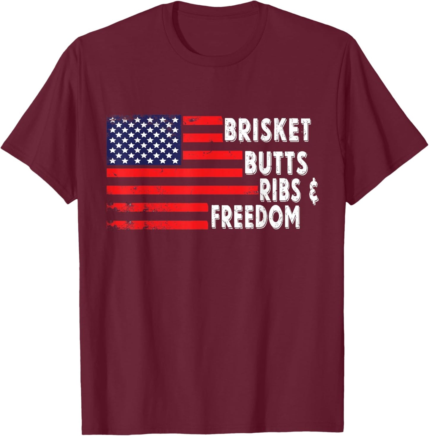 Brisket Butts Ribs and Freedom BBQ American flag T-Shirt - T-Shirt | Maroon