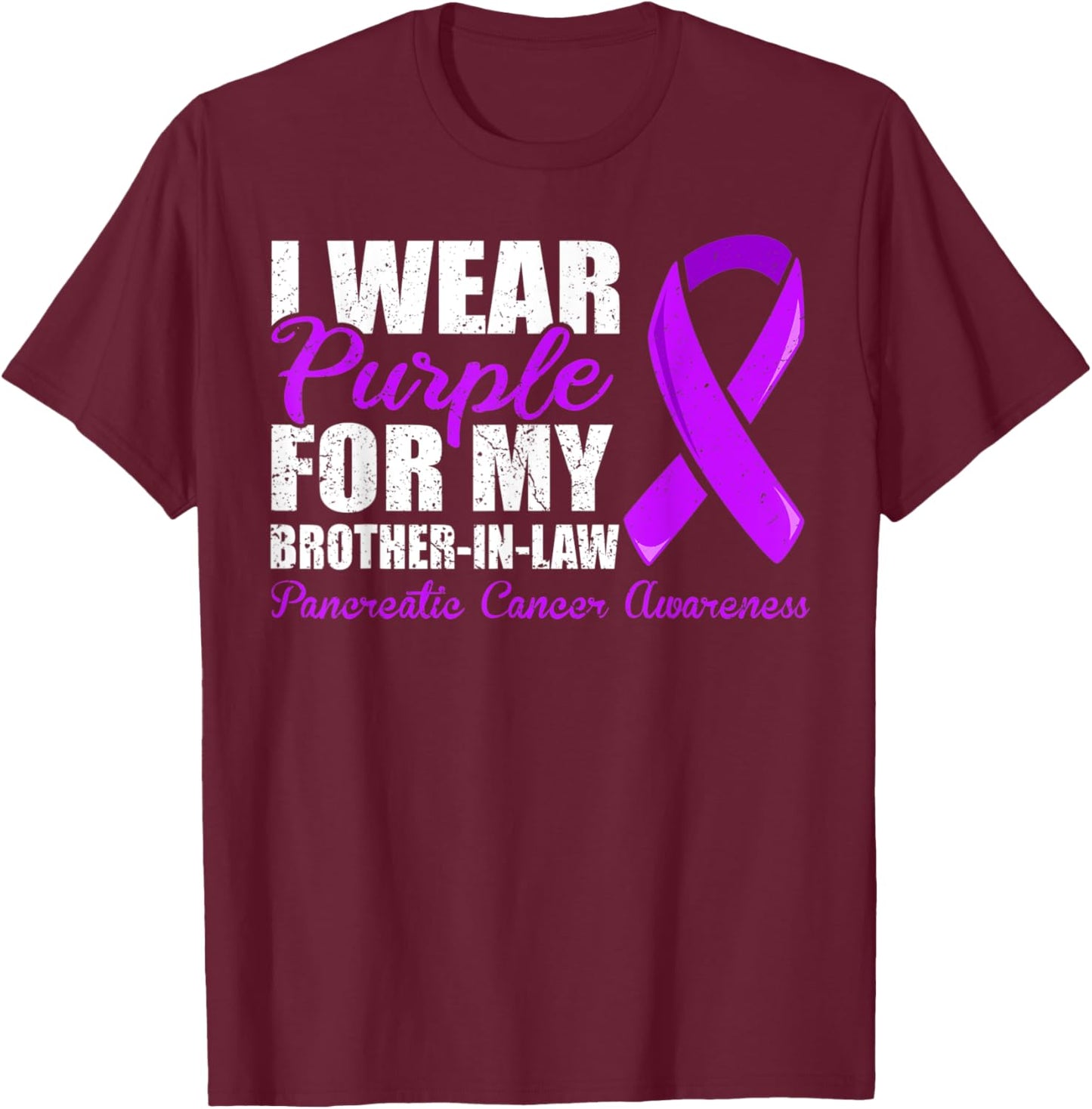 Pancreatic Cancer Brother In Law Shirt, Pancreatic Cancer T-Shirt - T-Shirt | Maroon