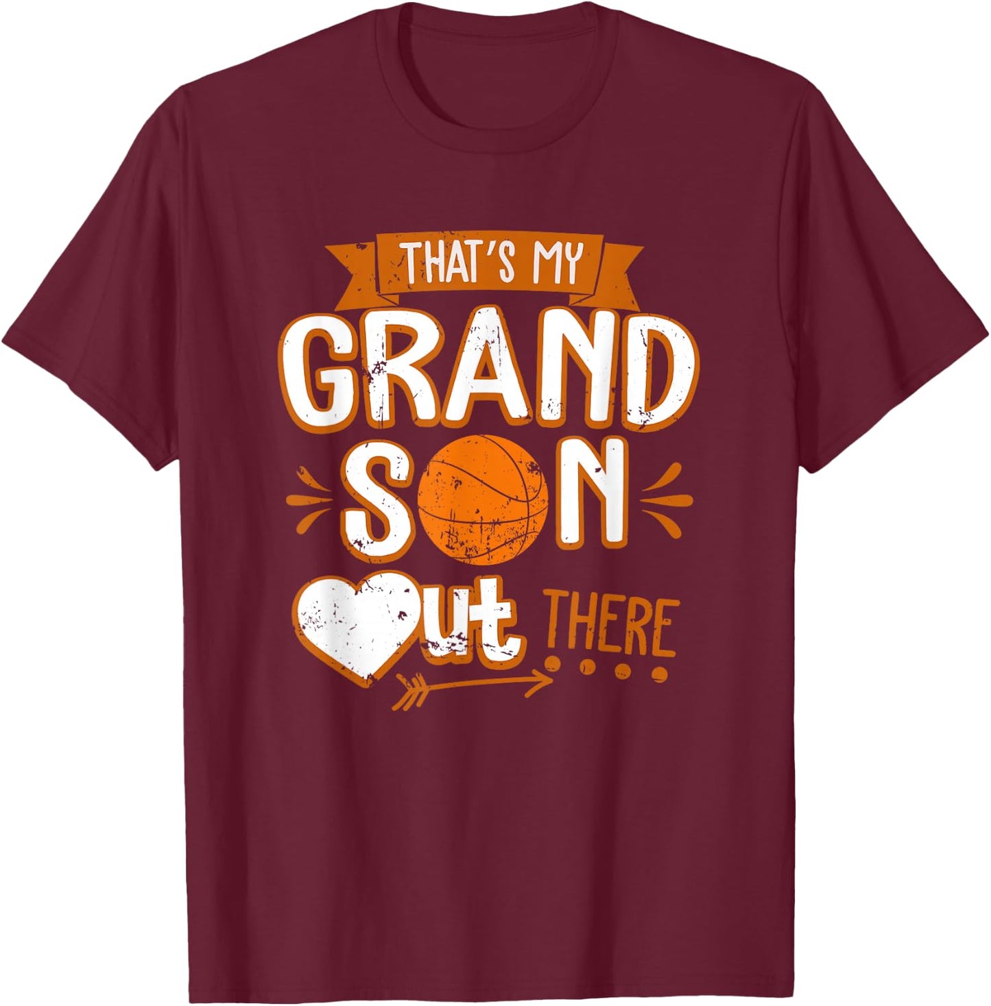 That's My Grandson Out There Basketball Grandma Grandpa T-Shirt - T-Shirt | Maroon