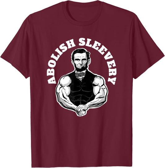 Abolish Sleevery funny Abraham Lincoln Free the Sleeves T-Shirt - T-Shirt | Maroon