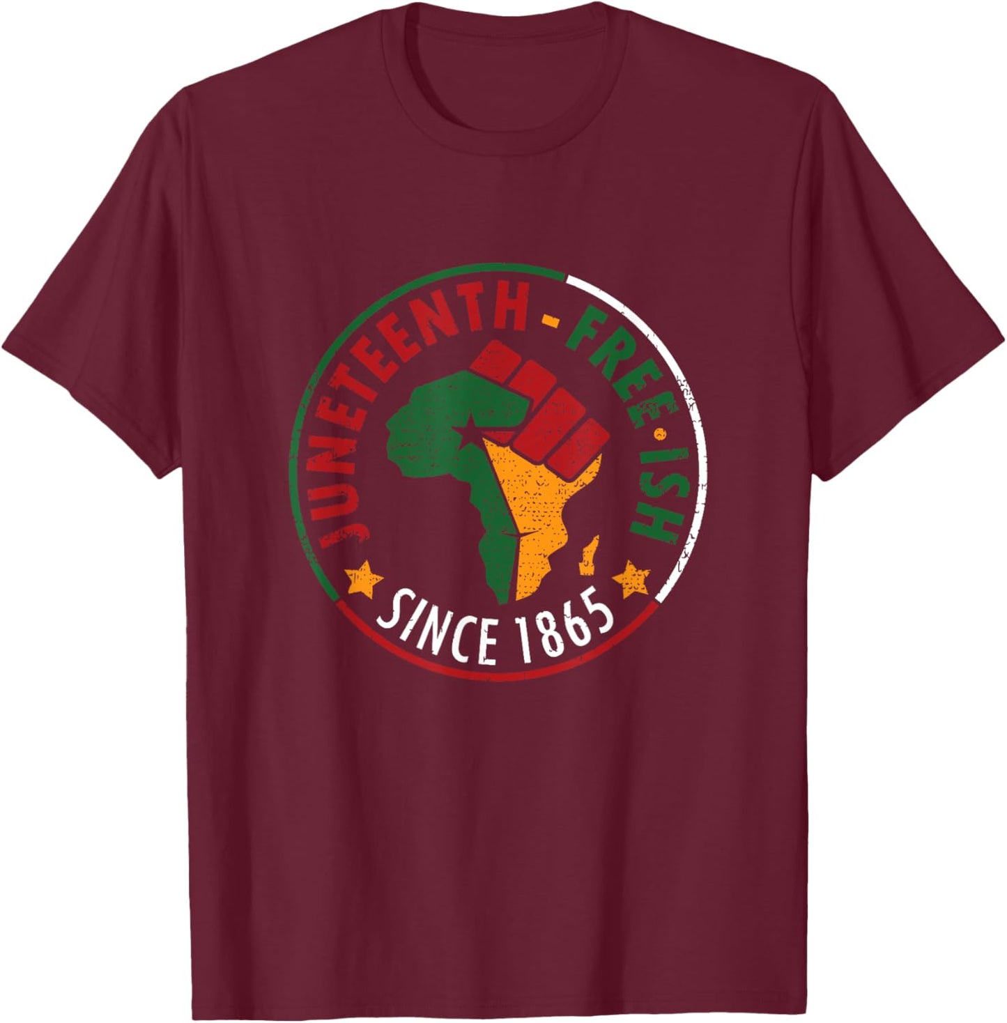 Juneteenth Free-ish Since 1865 T-Shirt - T-Shirt | Maroon