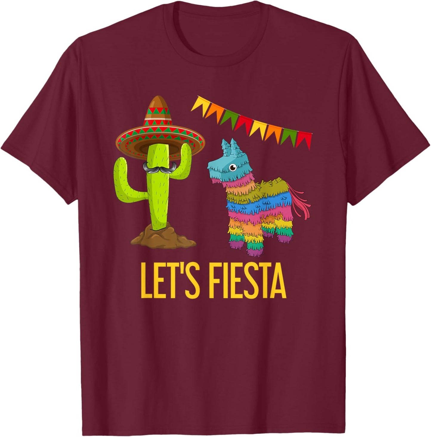 Lets Fiesta Funny Mexican Party Pinata Cactus Cinco De Mayo T-Shirt - T-Shirt | Maroon