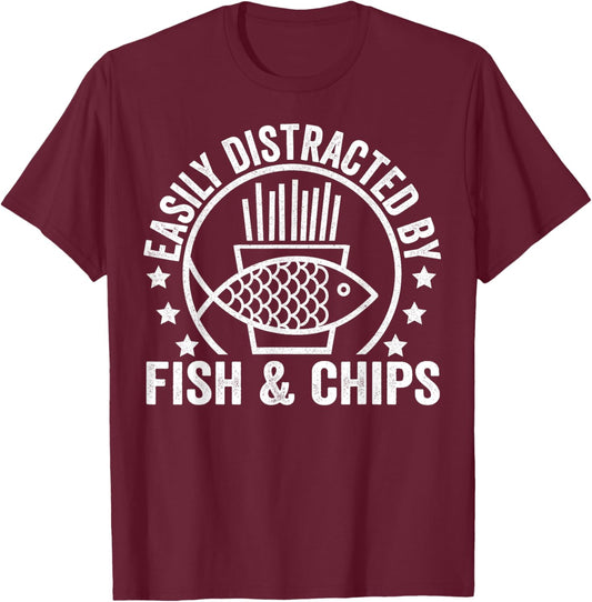 Easily Distracted By Fish and Chips British Food Lover T-Shirt - T-Shirt | Maroon