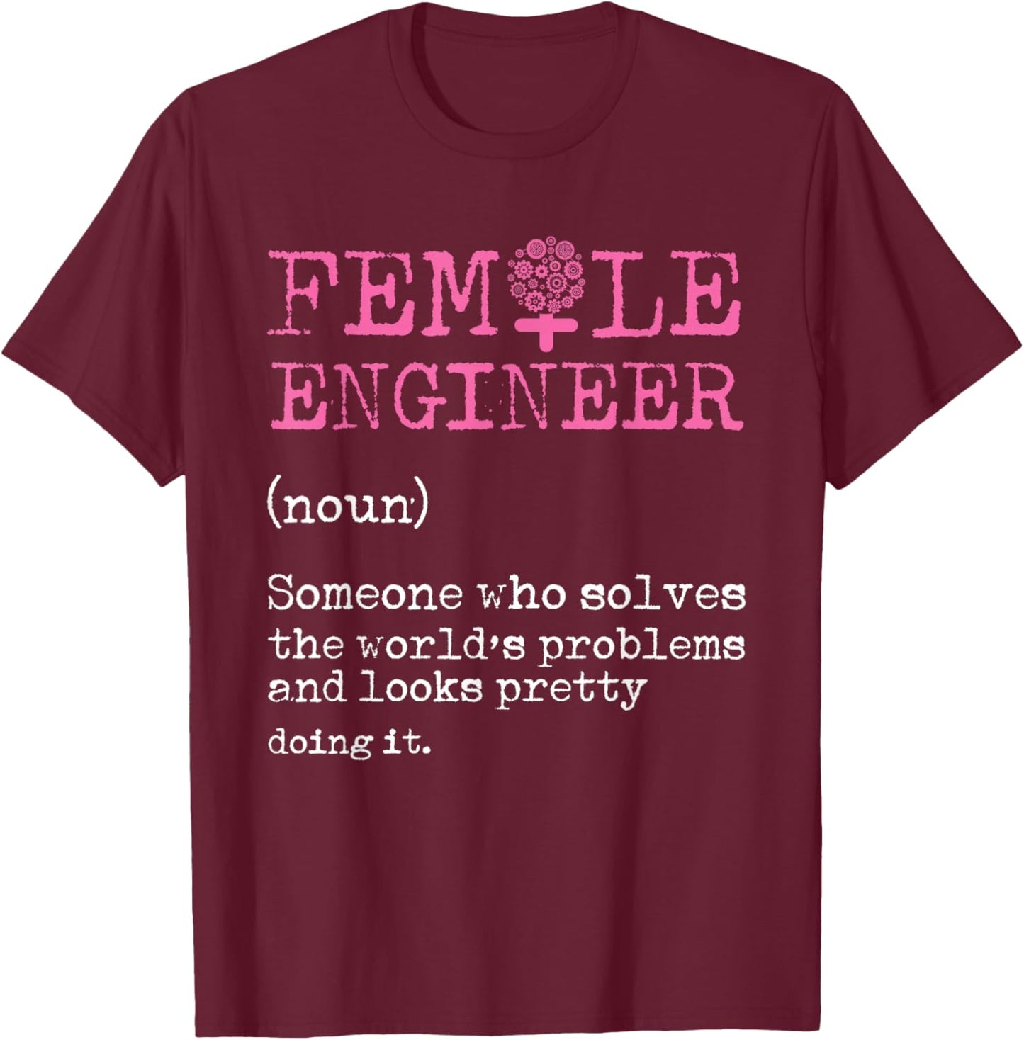 Female Engineer Definition Mechanical Engineering Nerd Geek T-Shirt - T-Shirt | Maroon