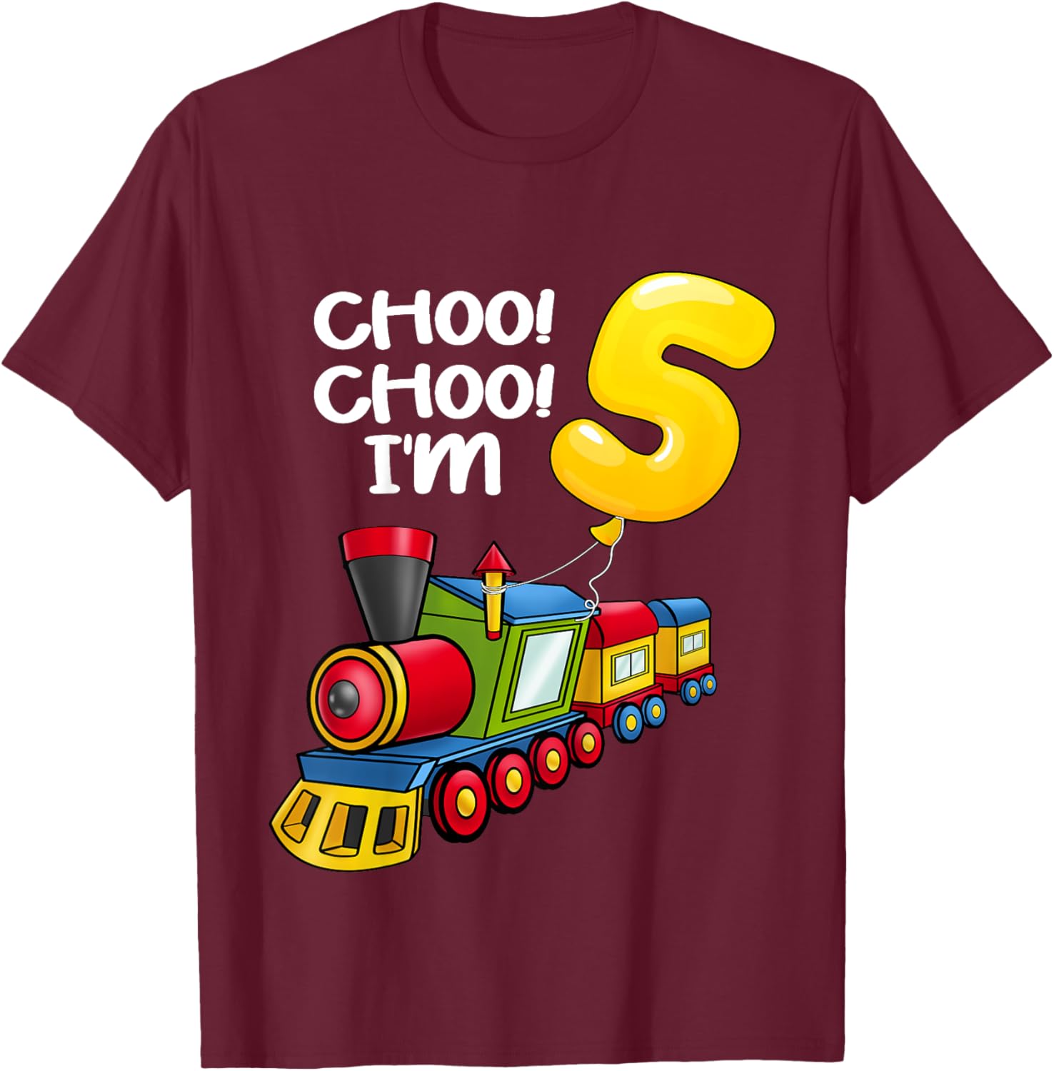 Kids Choo Choo I'm 5 Years Old Locomotive Boys Train 5th Birthday T-Shirt - T-Shirt | Maroon