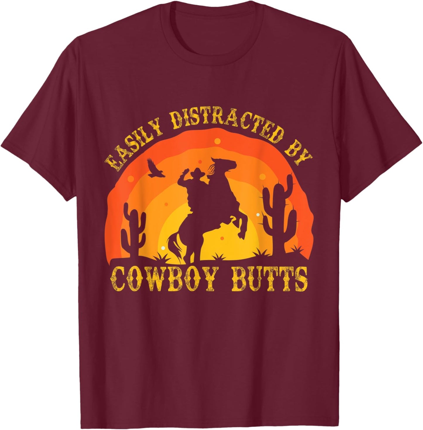 Easily Distracted By Cowboy Butts Retro Sexy Cowboys Western T-Shirt - T-Shirt | Maroon