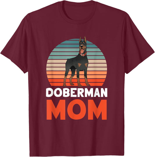 Doberman Mom Lover Dog Pet Puppy Mother Mommy Mama Mother's T-Shirt - T-Shirt | Maroon
