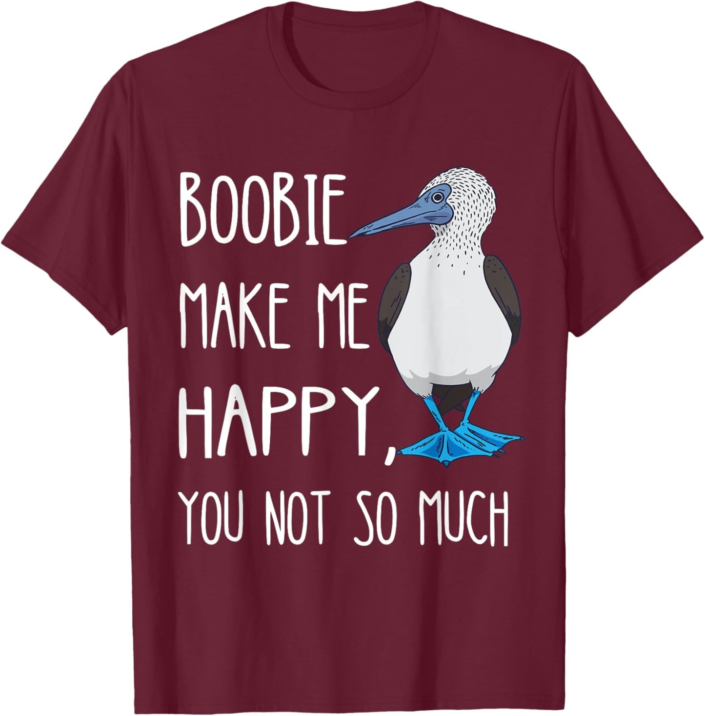 Blue Footed Boobies Funny Sea Bird Lover Bluefoot Bird T-Shirt - T-Shirt | Maroon
