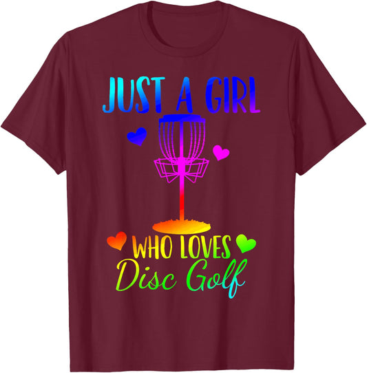 Disc Golf Discgolfing Just a Girl Who Loves Disc Golf T-Shirt - T-Shirt | Maroon