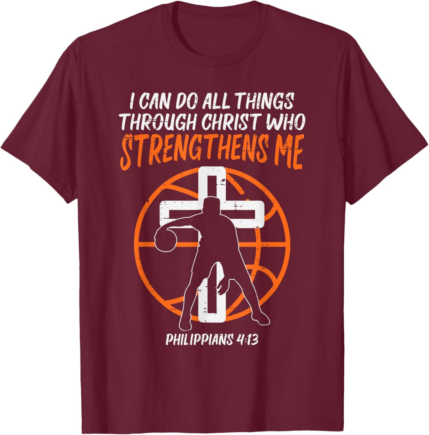 Can Do All Things Basketball Religious Christian Men Women T-Shirt - T-Shirt | Maroon