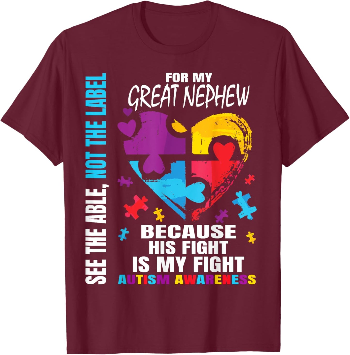 His Fight Blue Great Nephew Autism Awareness Aunt Uncle T-Shirt - T-Shirt | Maroon