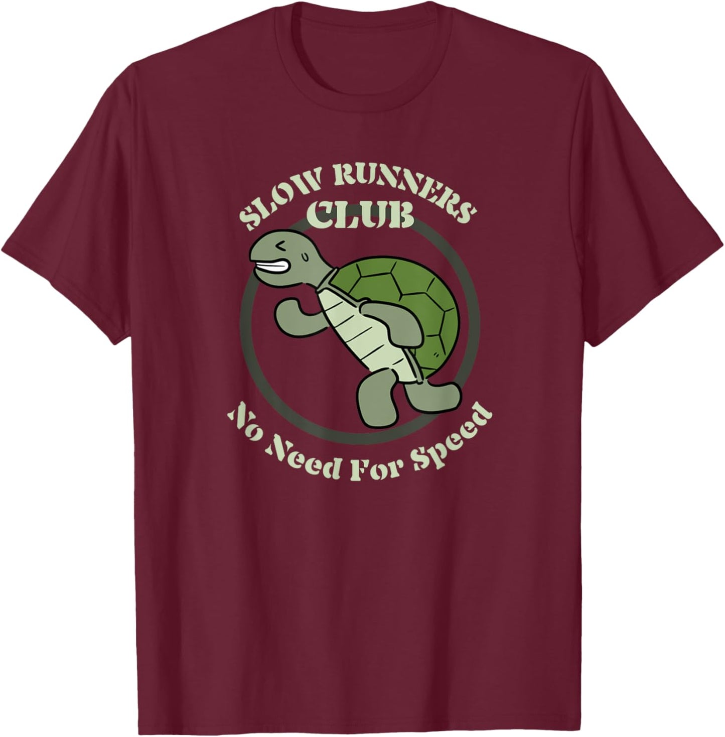 Turtle Jogger Slow Runners Club No Need For Speed Fun Run T-Shirt - T-Shirt | Maroon