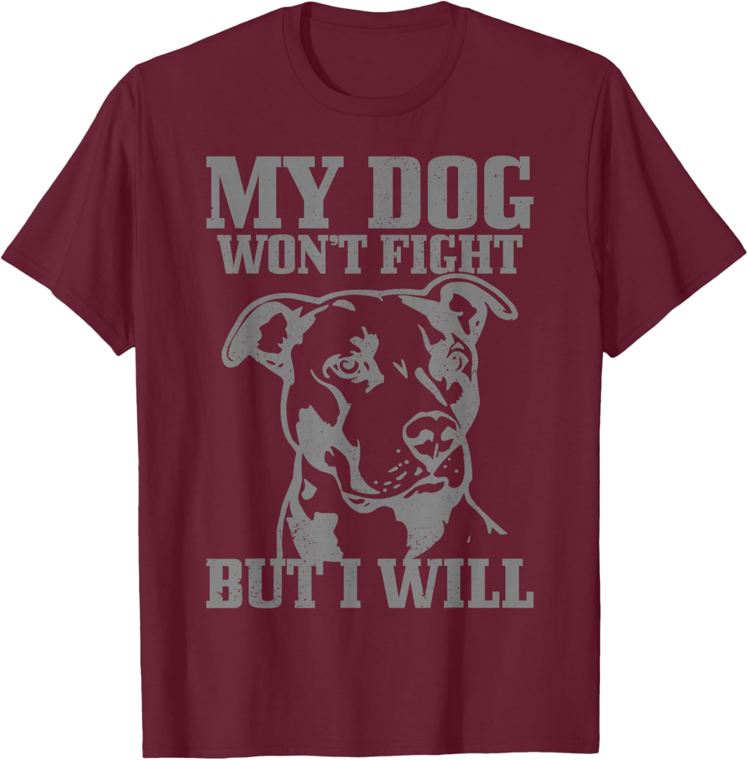 Pitbull Funny Dog Pitbull Mom Pitbull Dad T-Shirt - T-Shirt | Maroon