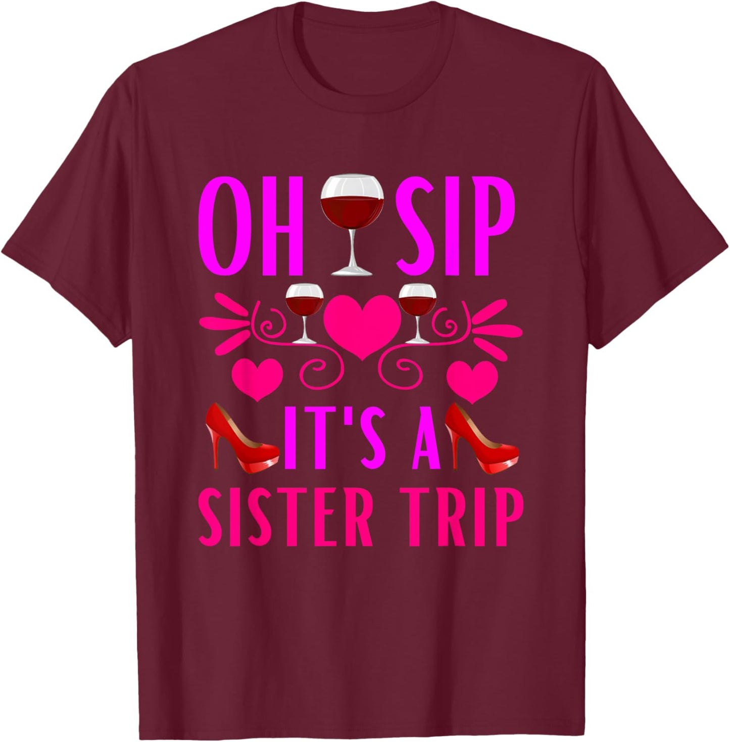 Girls Trip Drinking Vacation Sisters Weekend Wine Party T-Shirt - T-Shirt | Maroon