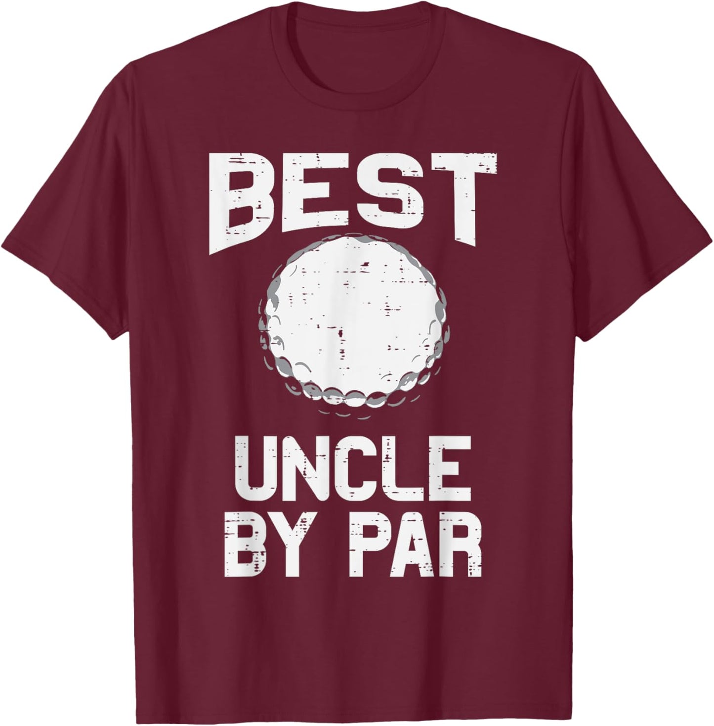 Best Uncle By Par Golf Ball Funny Golfing Player Golfer Men T-Shirt - T-Shirt | Maroon