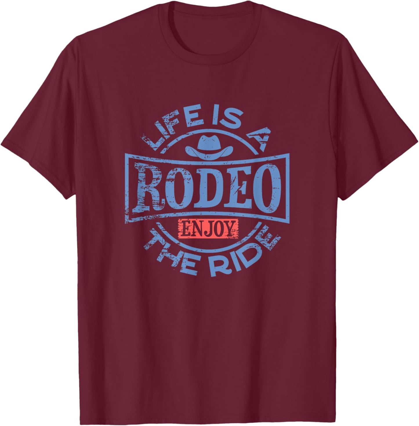 Life is a Rodeo Bull Fighter Cowboy - Longhorn Bull Riding T-Shirt - T-Shirt | Maroon