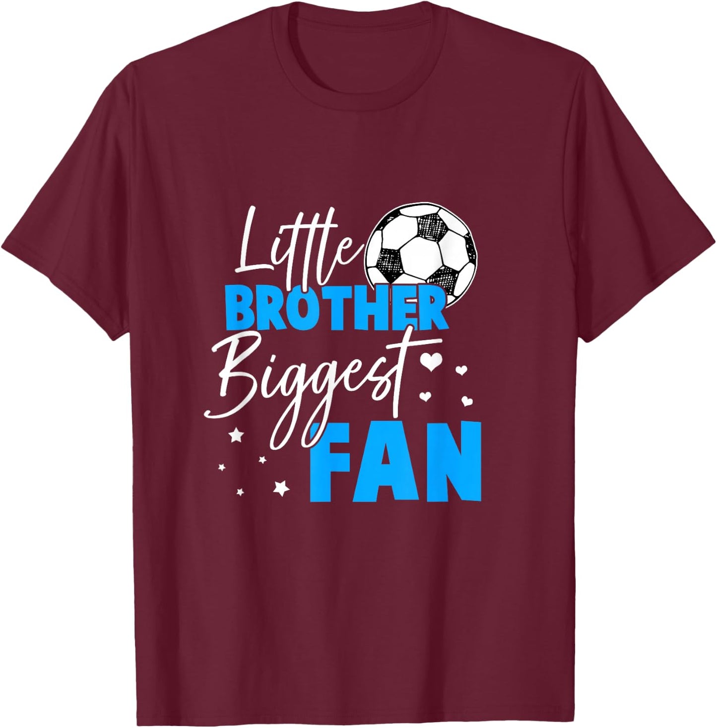 Soccer Little Brother Biggest Fan Soccer Player T-Shirt - T-Shirt | Maroon
