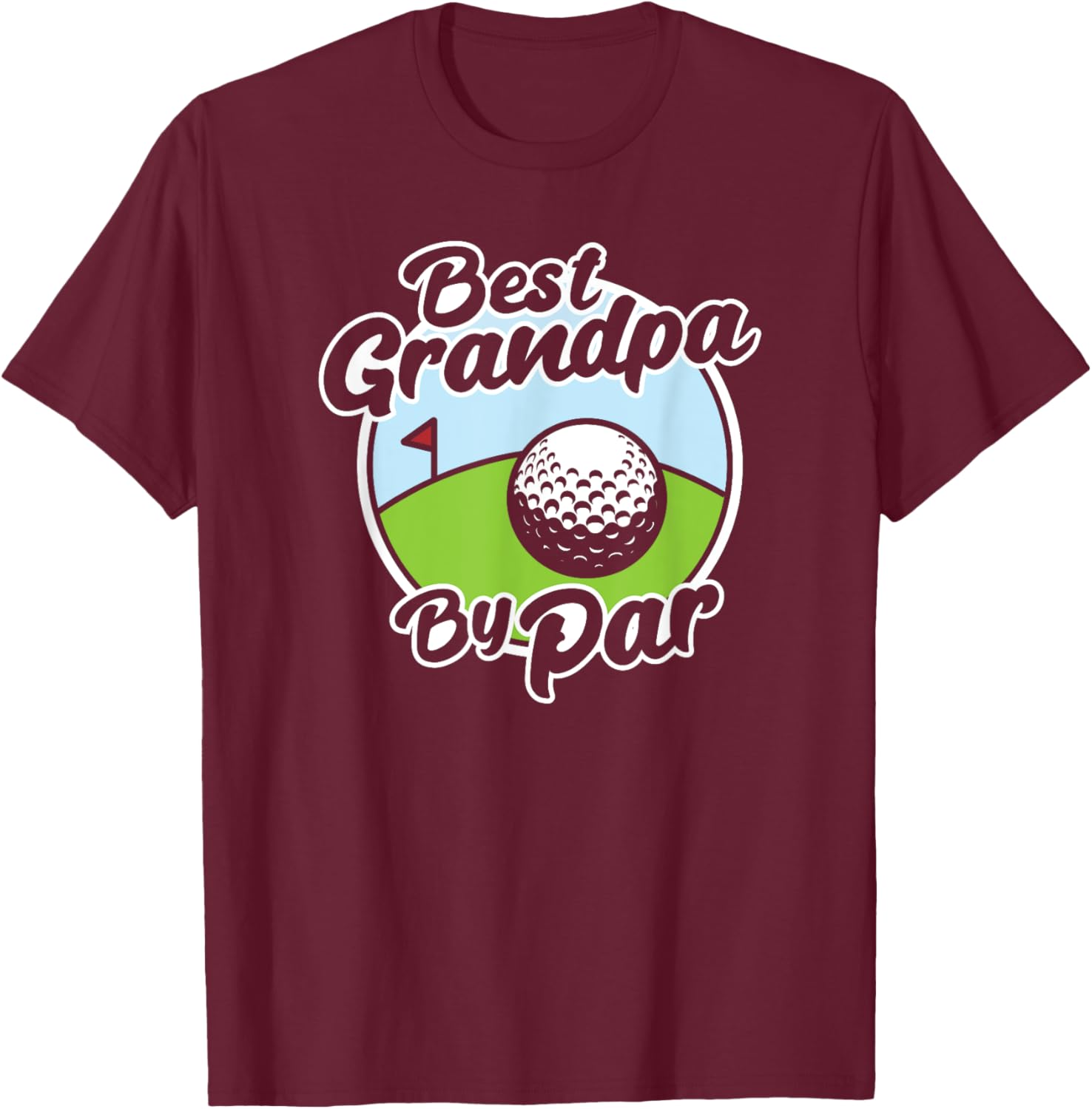 Best Grandpa By Par Funny Father's Day Grandfather Golf T-Shirt - T-Shirt | Maroon
