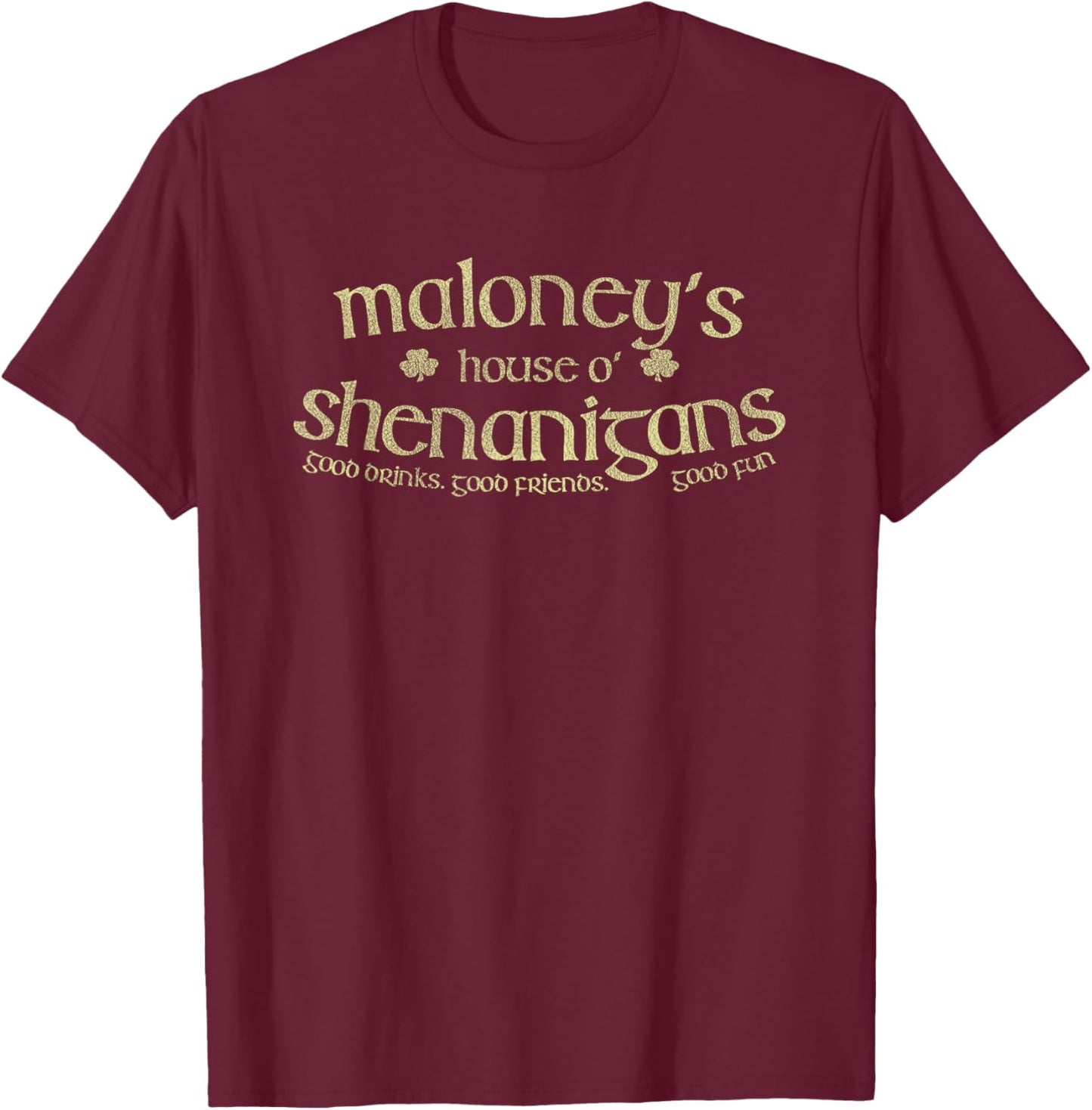 Maloney's House O' Shenanigans Funny Irish Name T-Shirt - T-Shirt | Maroon