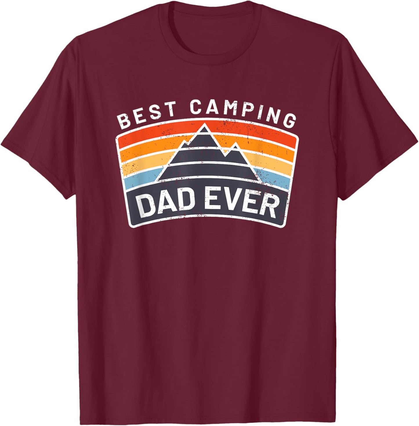 Best Camping Dad Ever Fathers Who Camp T-Shirt - T-Shirt | Maroon