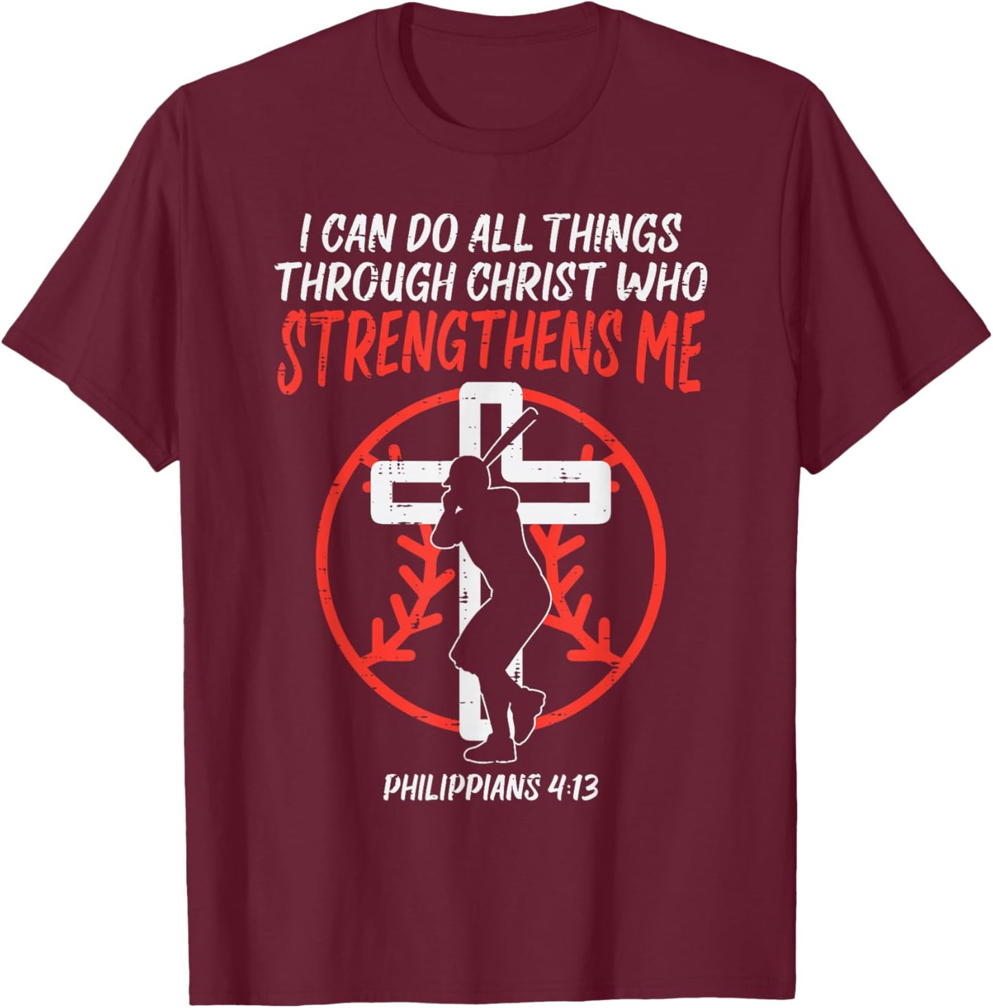 Can Do All Things Baseball Religious Christian Men Women T-Shirt - T-Shirt | Maroon