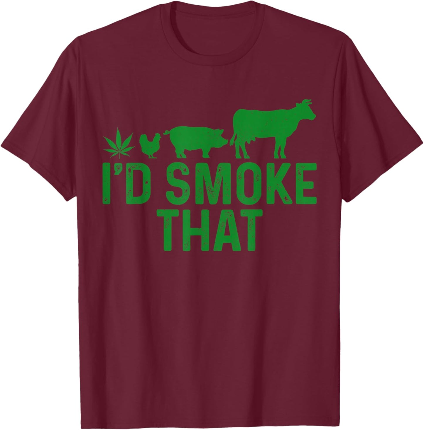 Cannabis I'd Smoke That BBQ Grilling Smoking Marijuana Weed T-Shirt - T-Shirt | Maroon