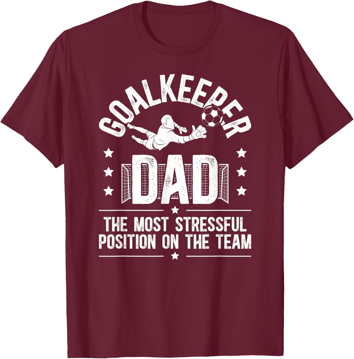 Funny Soccer Goalkeeper Dad Of A Soccer Goalie Father T-Shirt - T-Shirt | Maroon