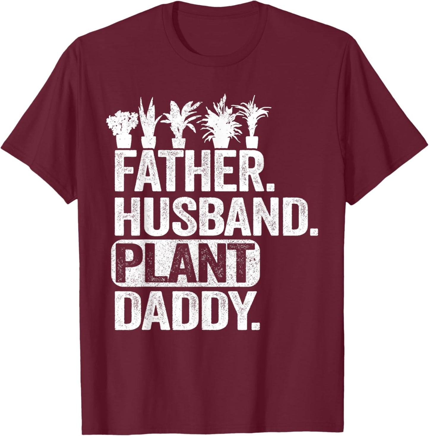 Funny Landscaper Gardener Dad Father Husband Plant Daddy T-Shirt - T-Shirt | Maroon
