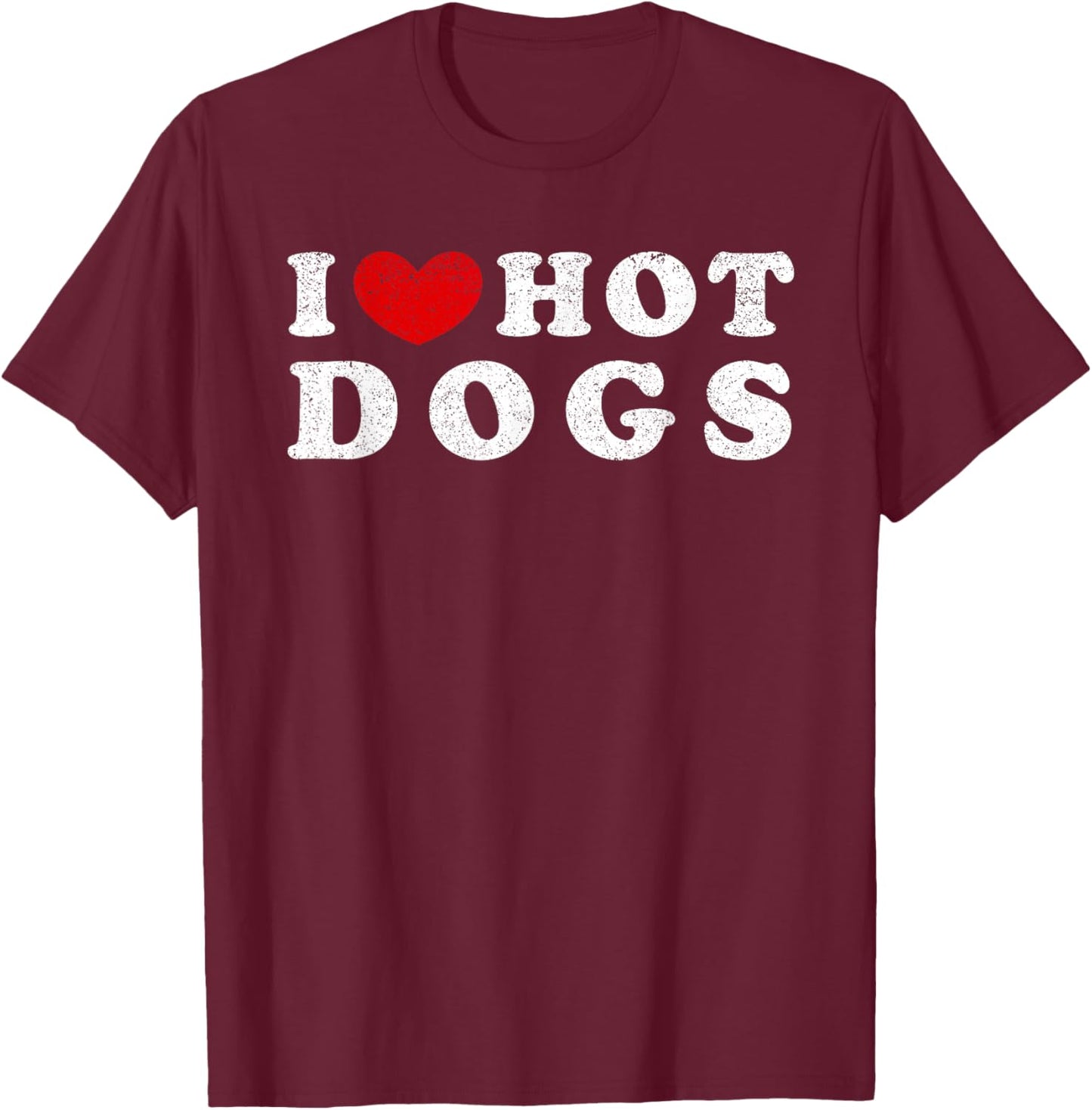 I Love Hot Dogs, I Heart Hot Dogs T-Shirt - T-Shirt | Maroon