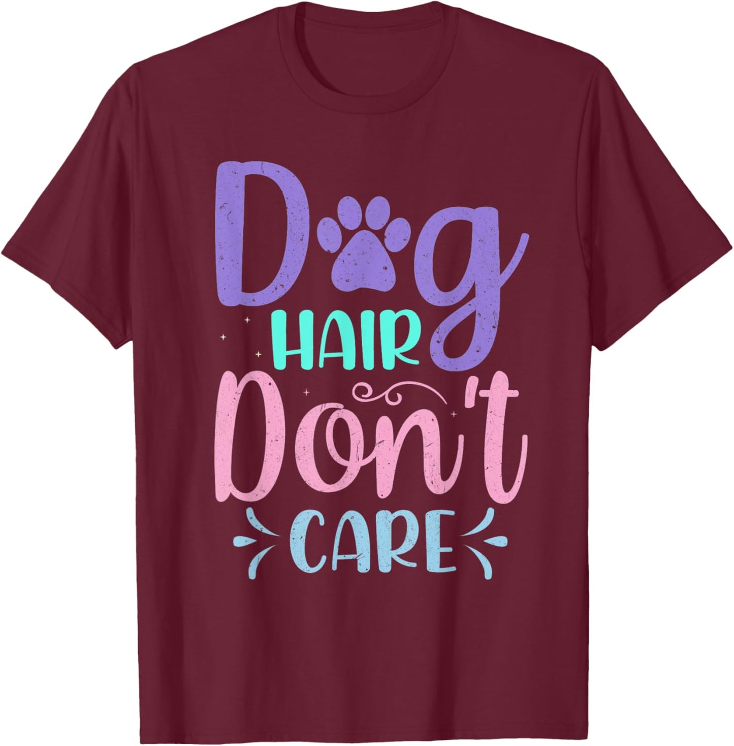 Dog Groomer Dog Hair I Don’t Care Furologist Pet Grooming Women Kids T-Shirt - T-Shirt | Maroon