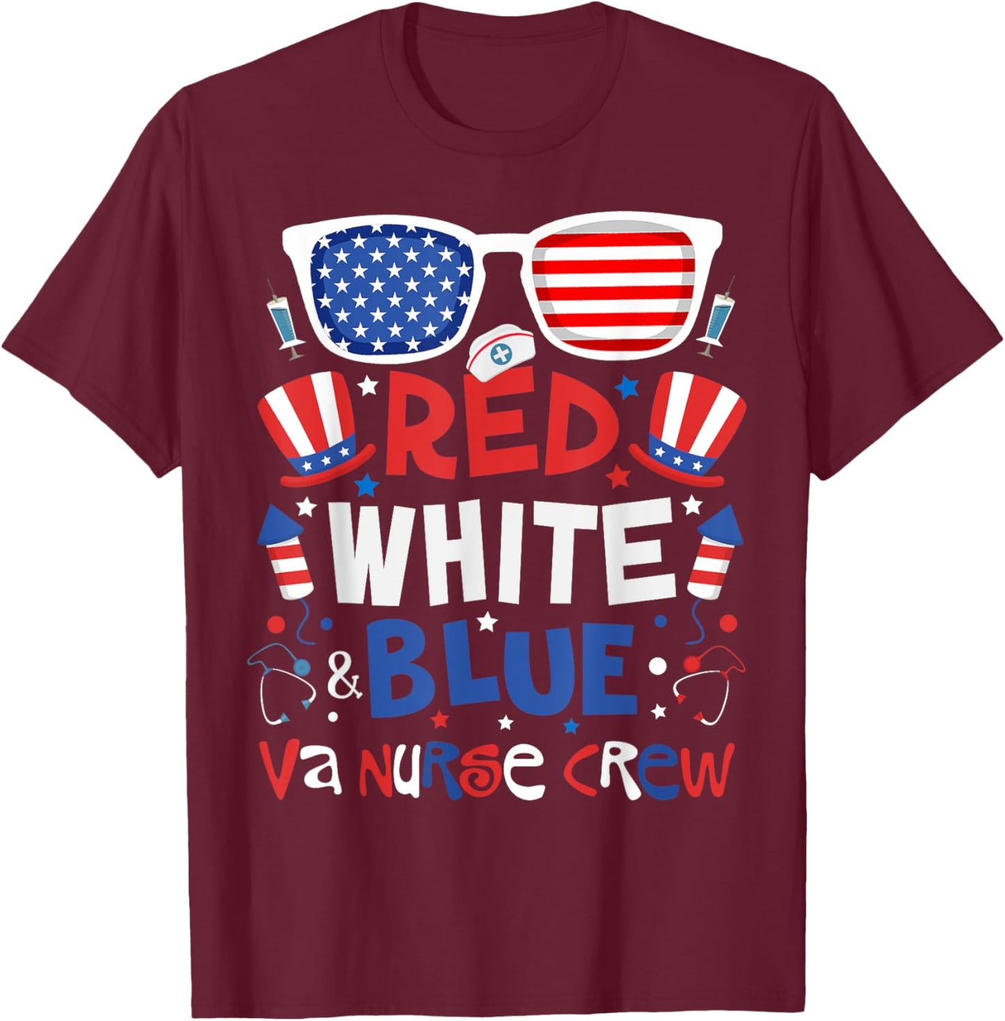 4th of July Red White Blue VA Nurse Crew Patriotic Nurse T-Shirt - T-Shirt | Maroon