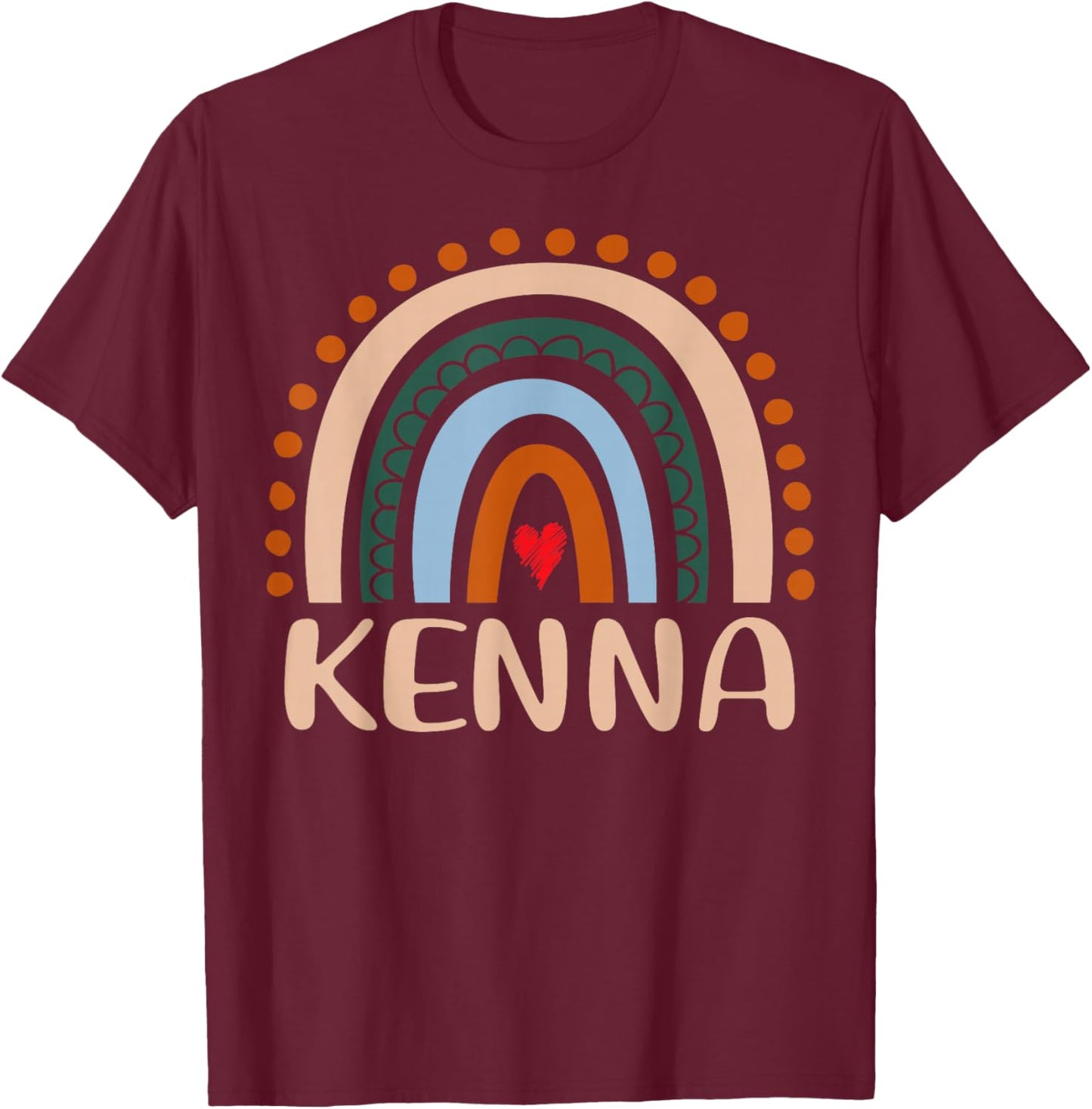 Kenna Name Personalized Funny Women Rainbow Kenna T-Shirt - T-Shirt | Maroon