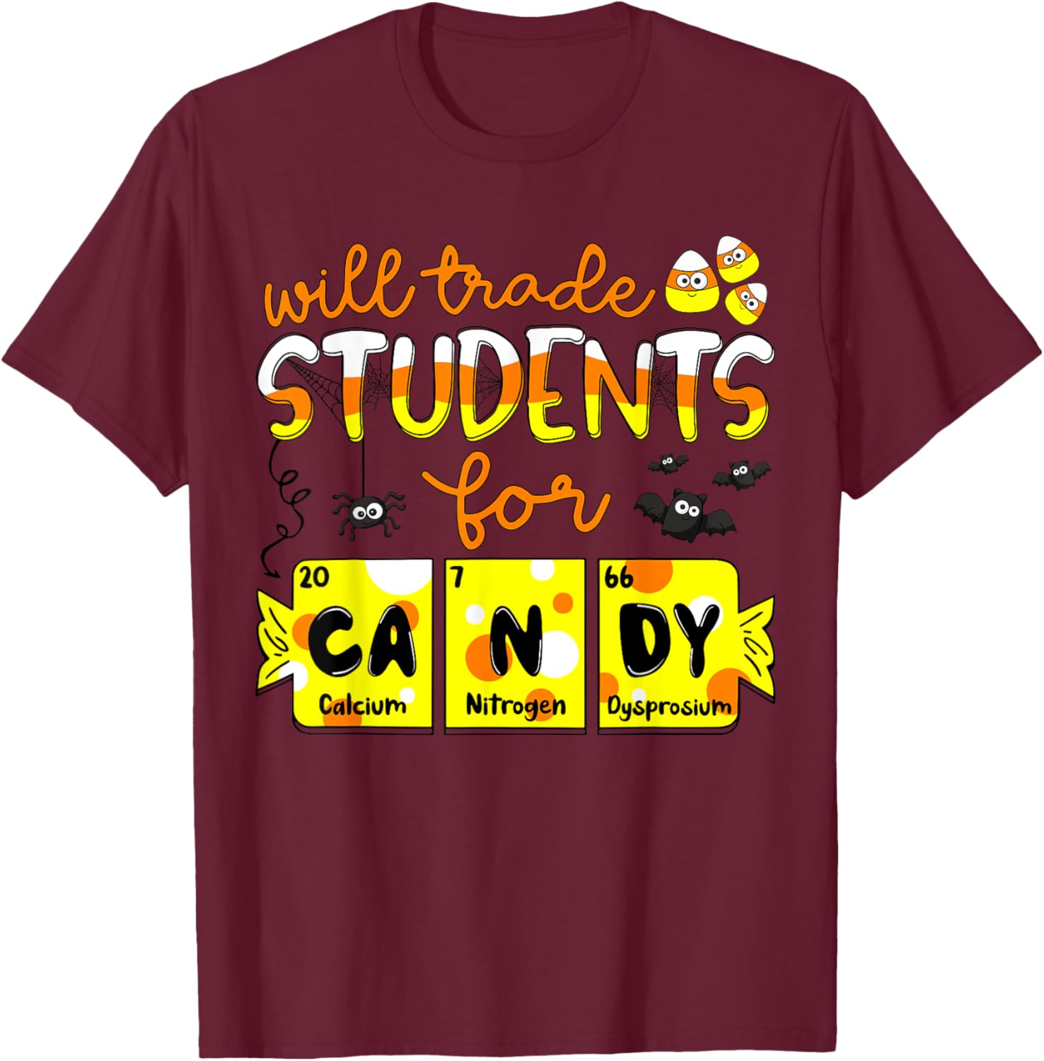 Science Teacher Will Trade Students for Candy Halloween T-Shirt - T-Shirt | Maroon