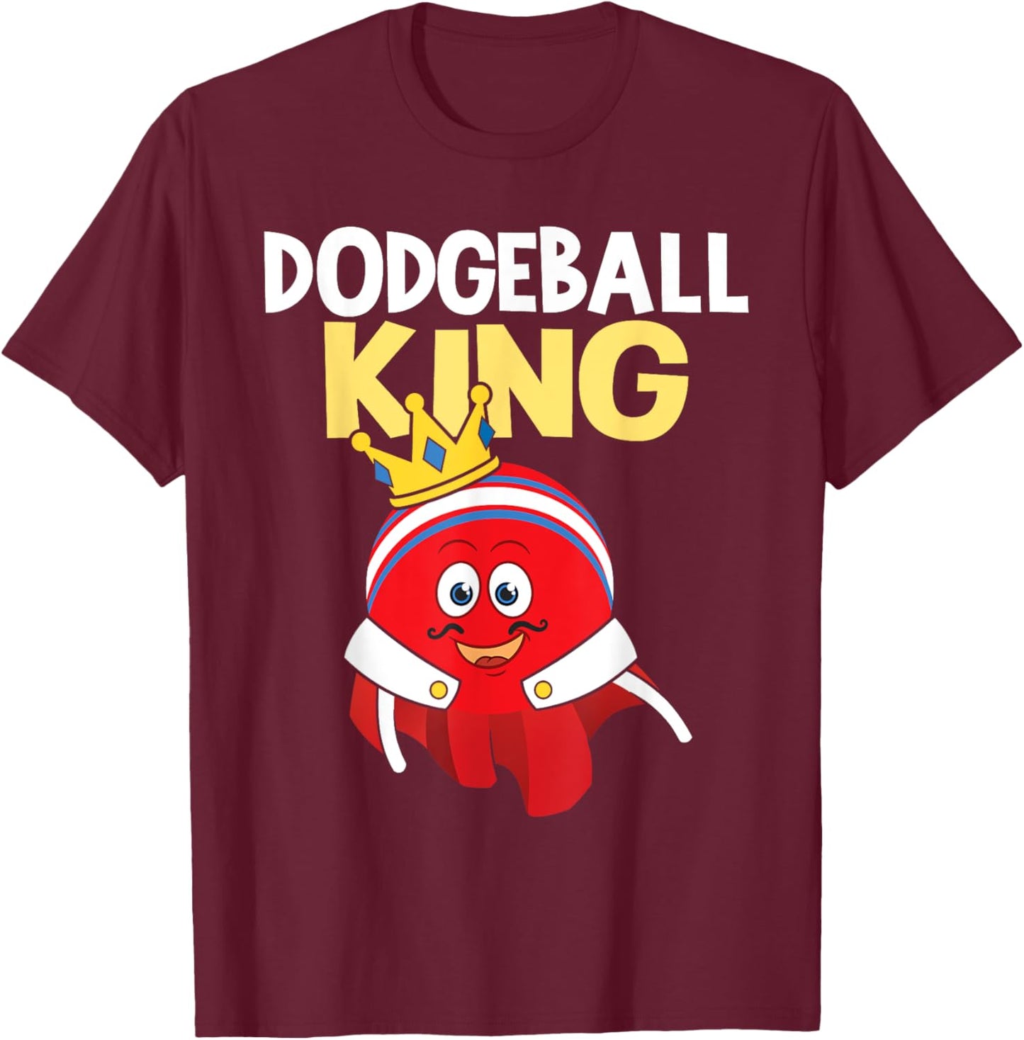 Dodgeball King - Dodgeball Player Ball Game Dodgeballer T-Shirt - T-Shirt | Maroon