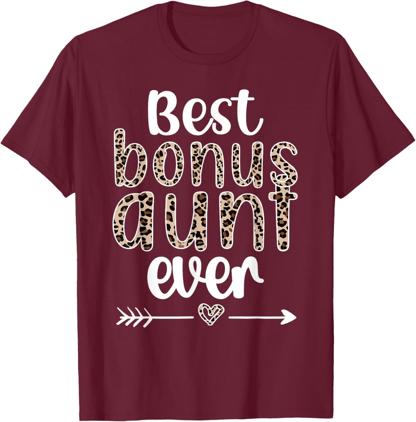 Best Bonus Aunt Ever Step Auntie Bonus Auntie T-Shirt - T-Shirt | Maroon