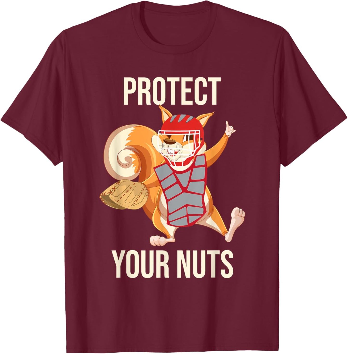 Protect Your Nuts - Squirrel Lover Animal Lover Funny Pun T-Shirt - T-Shirt | Maroon