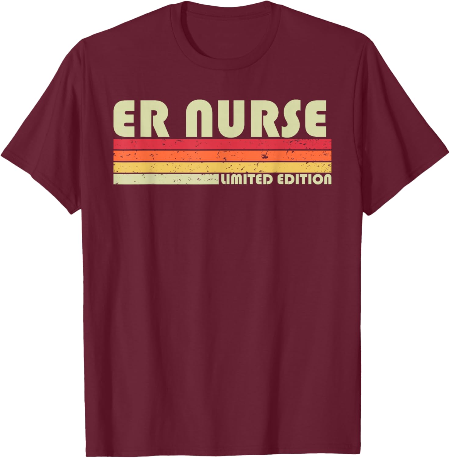 ER NURSE Funny Job Title Profession Birthday Worker Idea T-Shirt - T-Shirt | Maroon