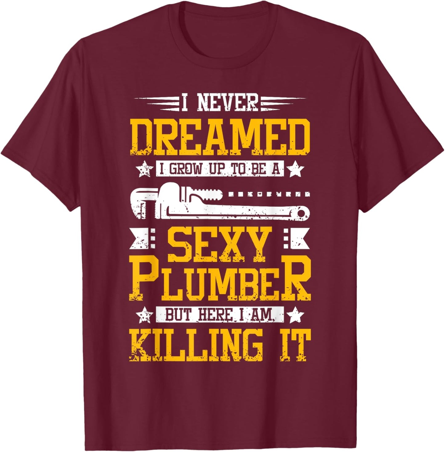 Sexy Plumber T-Shirt - T-Shirt | Maroon
