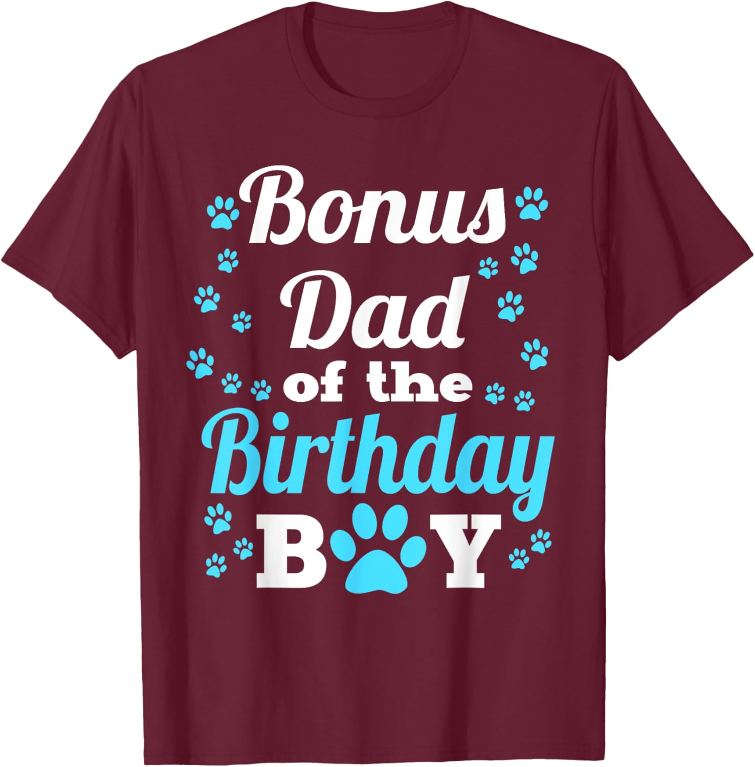 Bonus Dad Of The Birthday Boy Dog Paw Bday Party T-Shirt - T-Shirt | Maroon