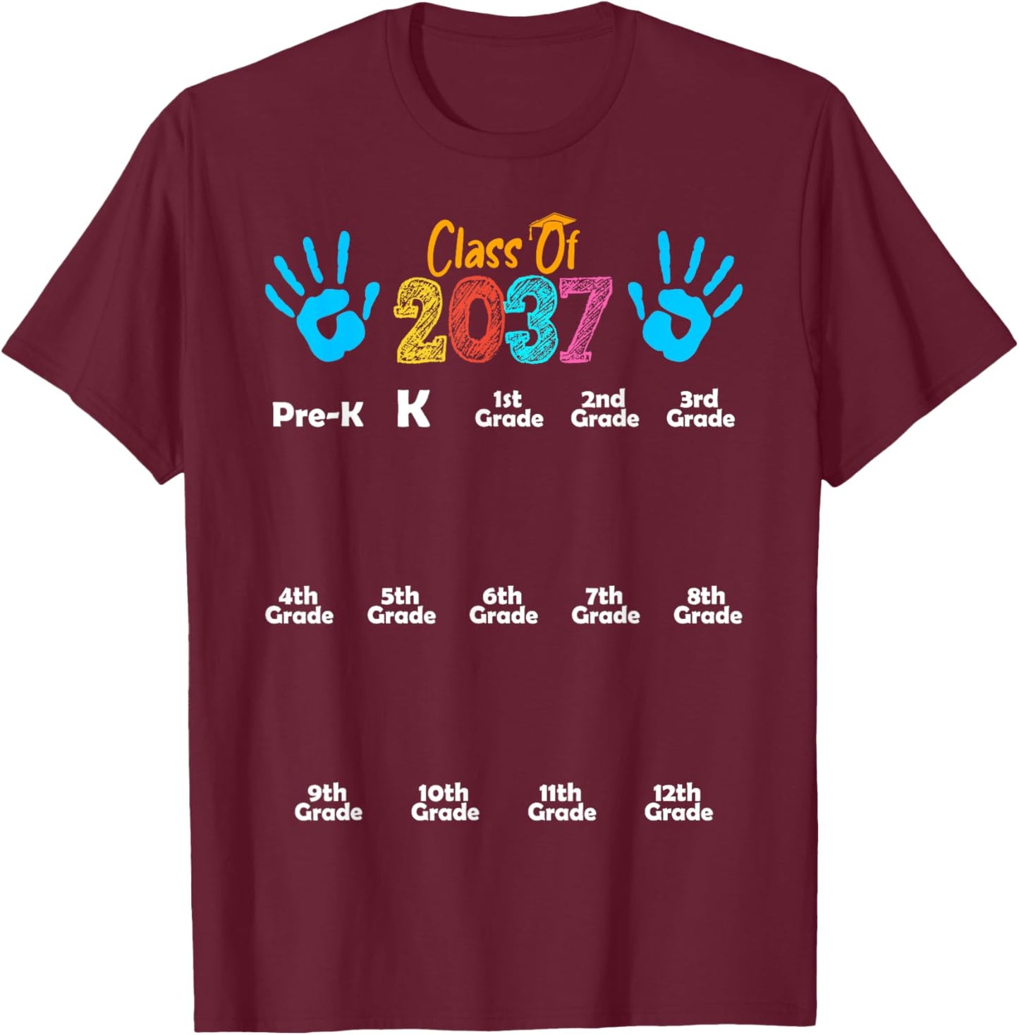 Class of 2037 Kindergarten Graduation Grow With Me Handprint T-Shirt - T-Shirt | Maroon