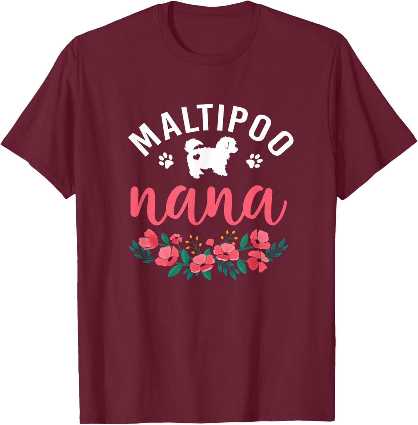 Maltipoo Nana Dog Gifts Women Dog Pet Lover Owner Christmas T-Shirt - T-Shirt | Maroon
