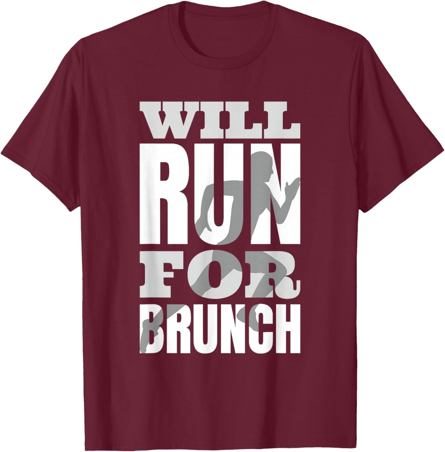 Will Run For Brunch Funny Running T-Shirt - T-Shirt | Maroon