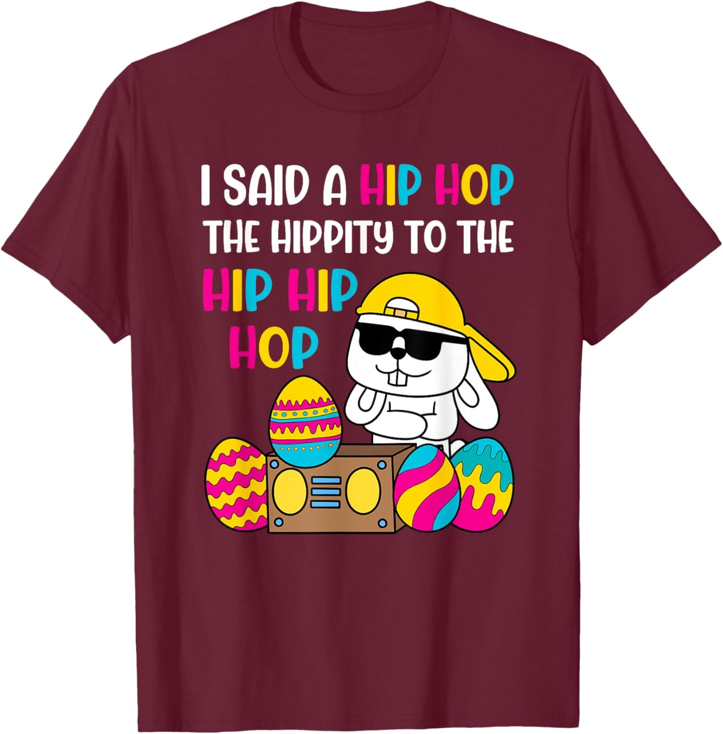 Hip Hop Hippity Easter Bunny T-Shirt - T-Shirt | Maroon