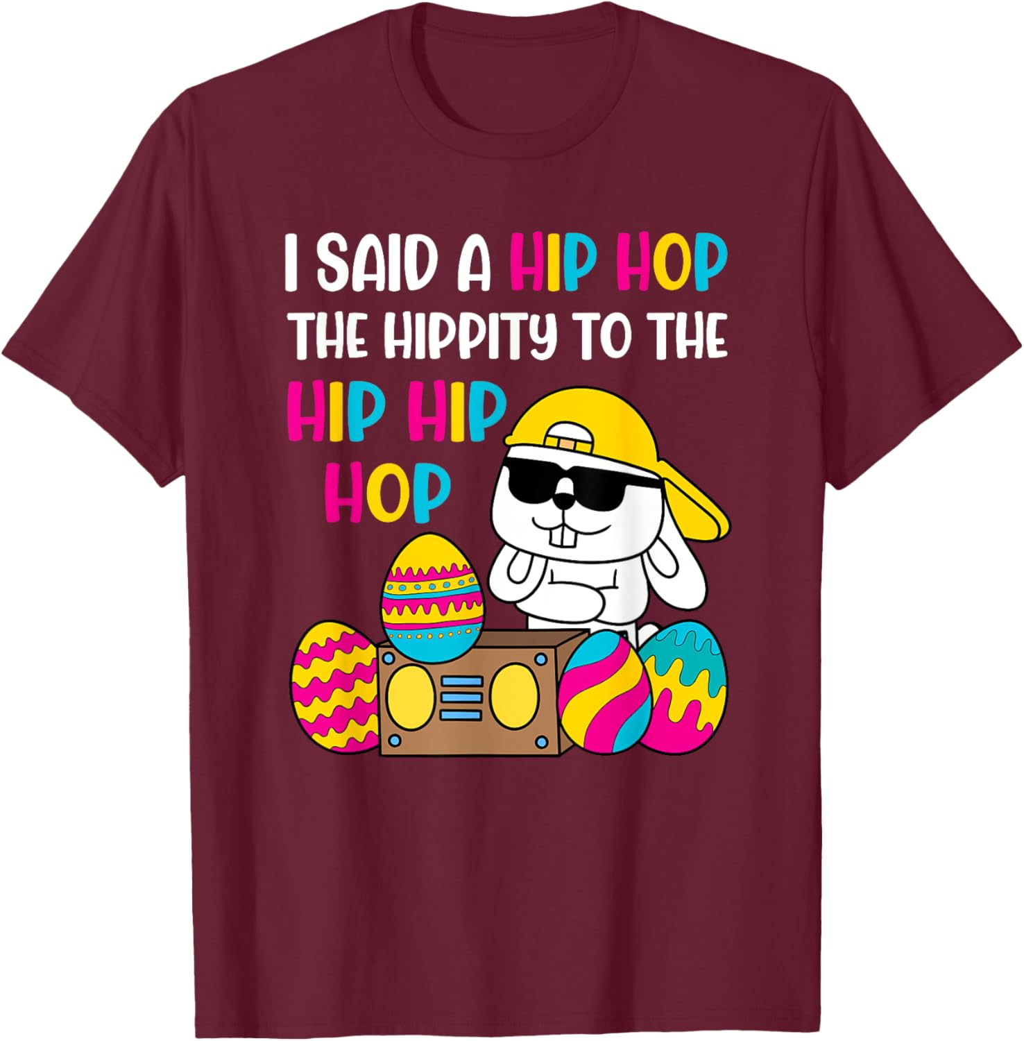 Hip Hop Hippity Easter Bunny T-Shirt - T-Shirt | Maroon