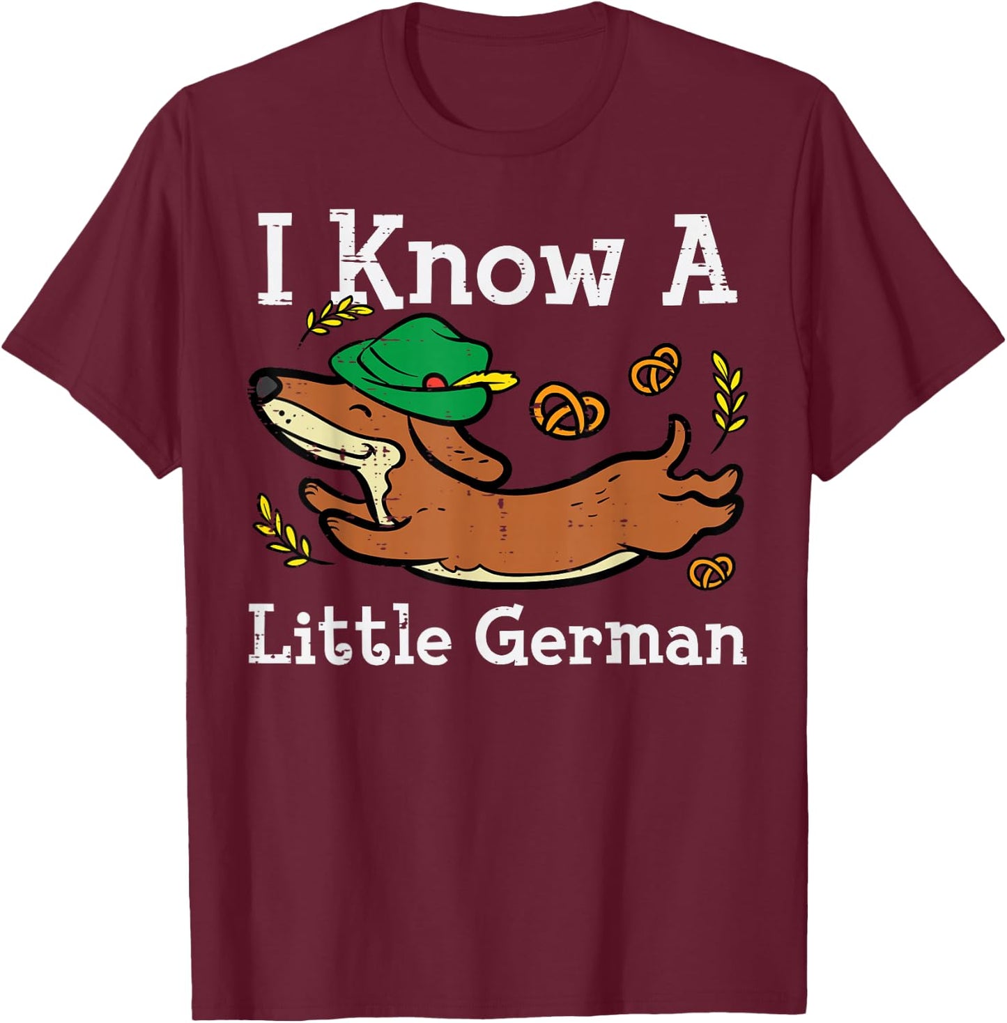 Oktoberfest Dachshund I Know Little German Dog Women Kid Men T-Shirt - T-Shirt | Maroon