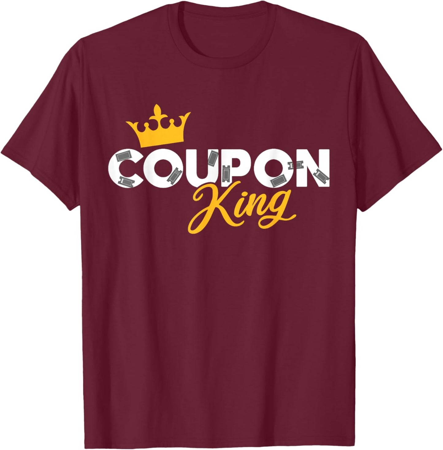 Couponer Couponing Crown Coupon King T-Shirt - T-Shirt | Maroon