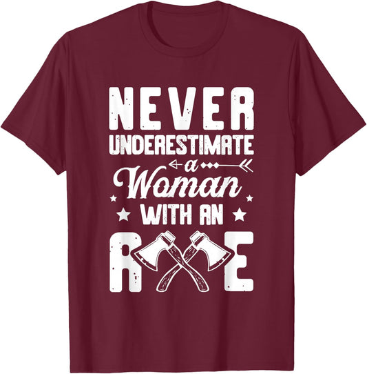 Never Underestimate A Woman With An Axe Thrower T-Shirt - T-Shirt | Maroon