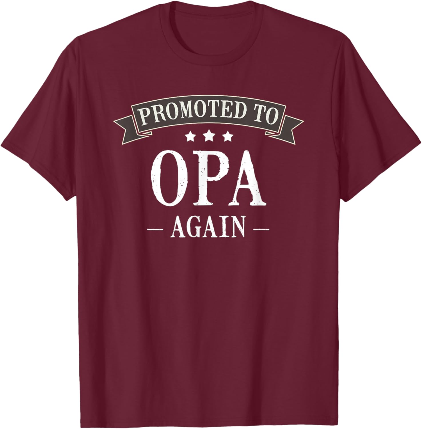 Opa: New - Promoted To Opa Again T-Shirt - T-Shirt | Maroon