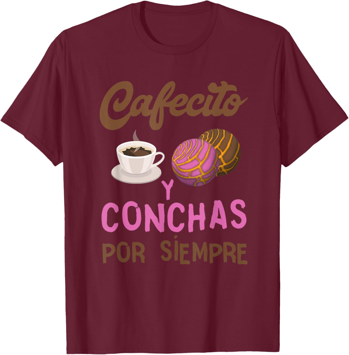 Concha Cafecito Conchas Bread Mexican Candy T-Shirt - T-Shirt | Maroon