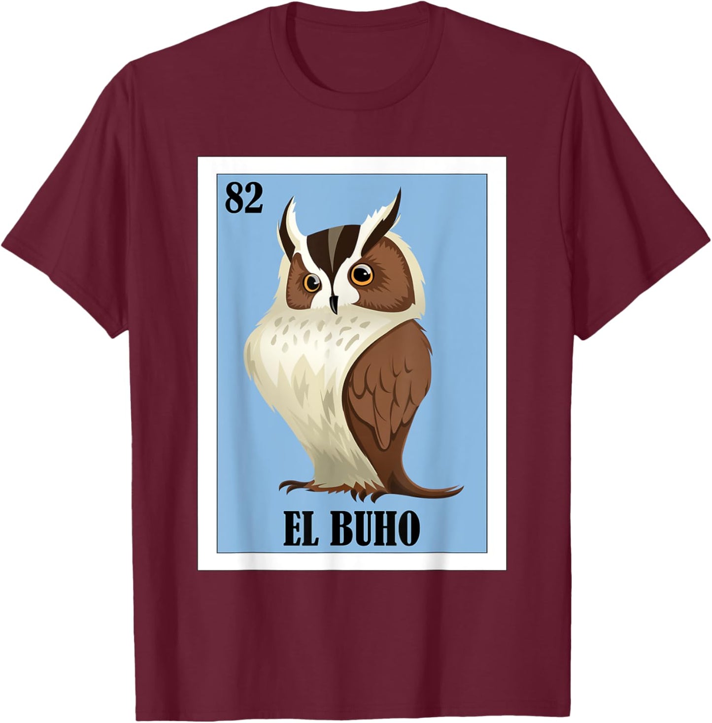 Funny Mexican Design for Owl Lovers - El Buho T-Shirt - T-Shirt | Maroon